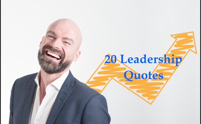 20 Leadership Quotes