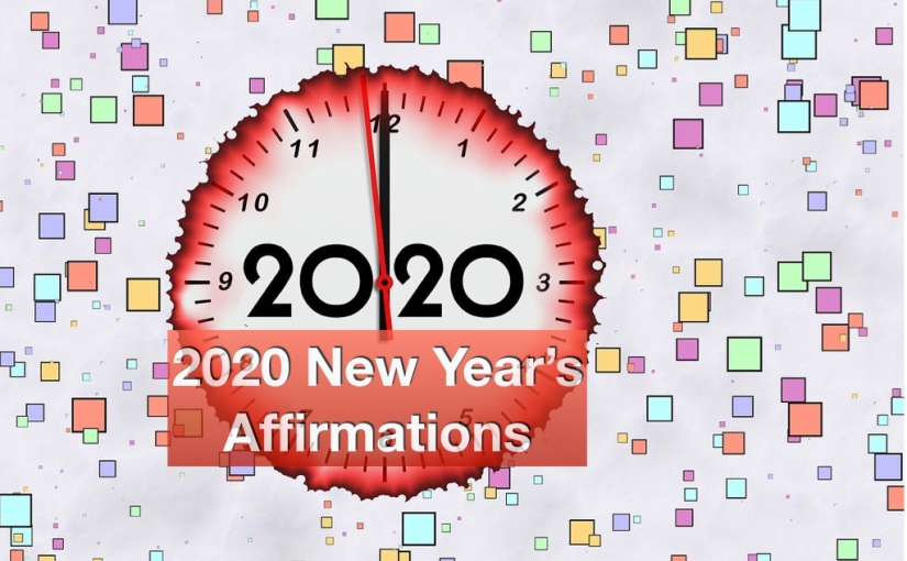 2020 New Year’s Affirmations – Day 318 of 365 Days to a Better You