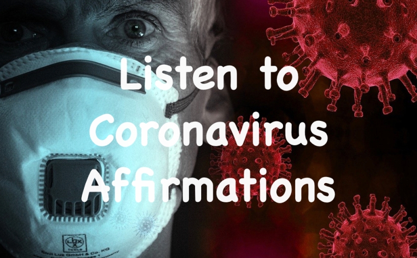 Listen to COVID-19 Coronavirus Affirmations