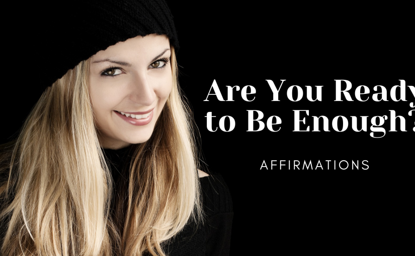 There Is Enough Affirmations