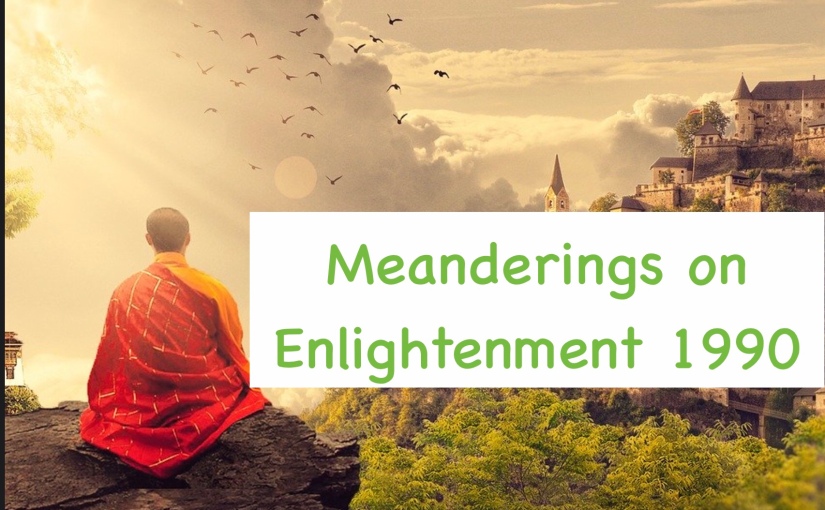 Meanderings on Enlightenment 1990