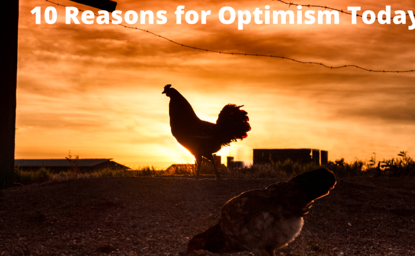 10 Reasons For Optimism Today
