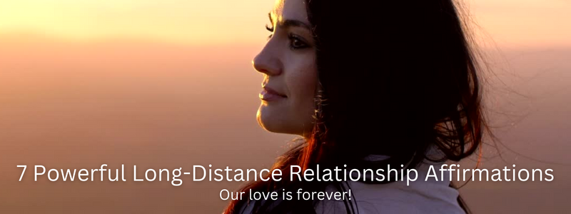 Long-Distance Relationship Affirmations