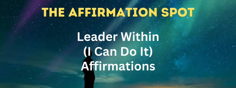 Leader Within Affirmations